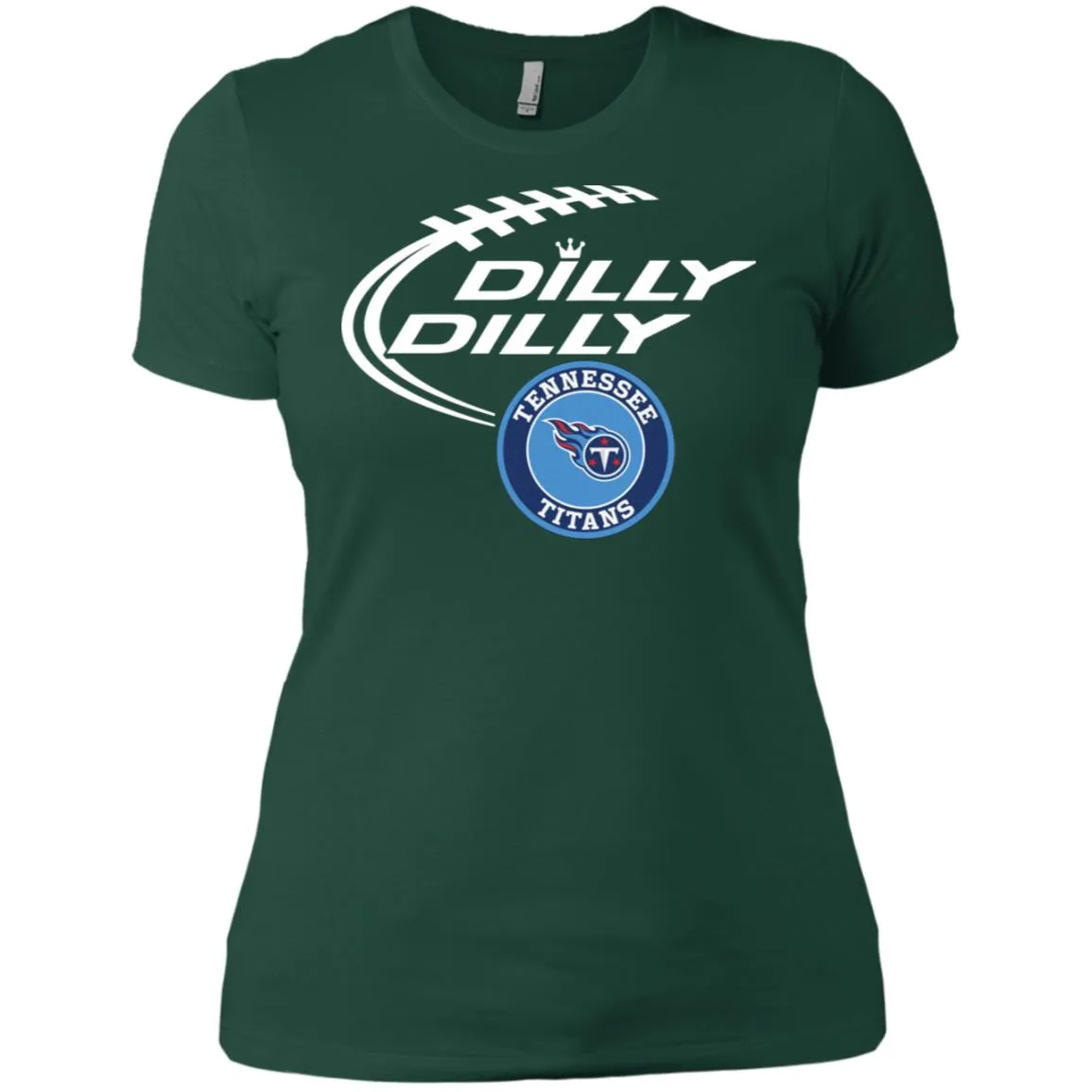 Dilly Dilly Tennessee Titans Nfl Football Women T-Shirt