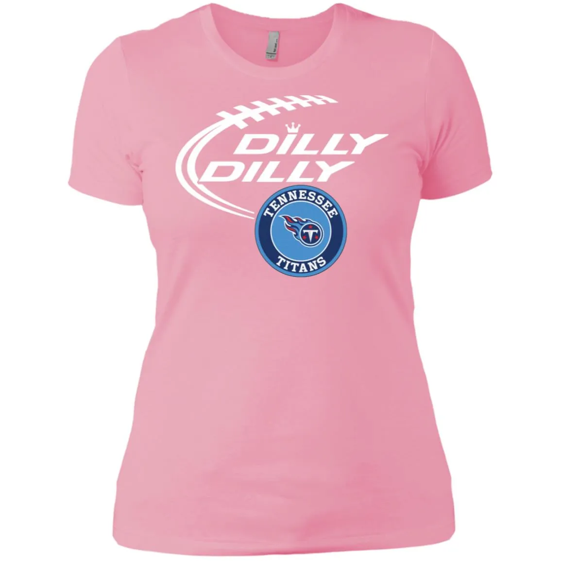 Dilly Dilly Tennessee Titans Nfl Football Women T-Shirt