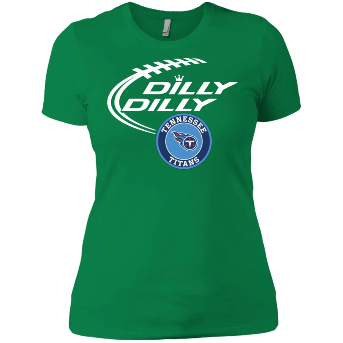 Dilly Dilly Tennessee Titans Nfl Football Women T-Shirt