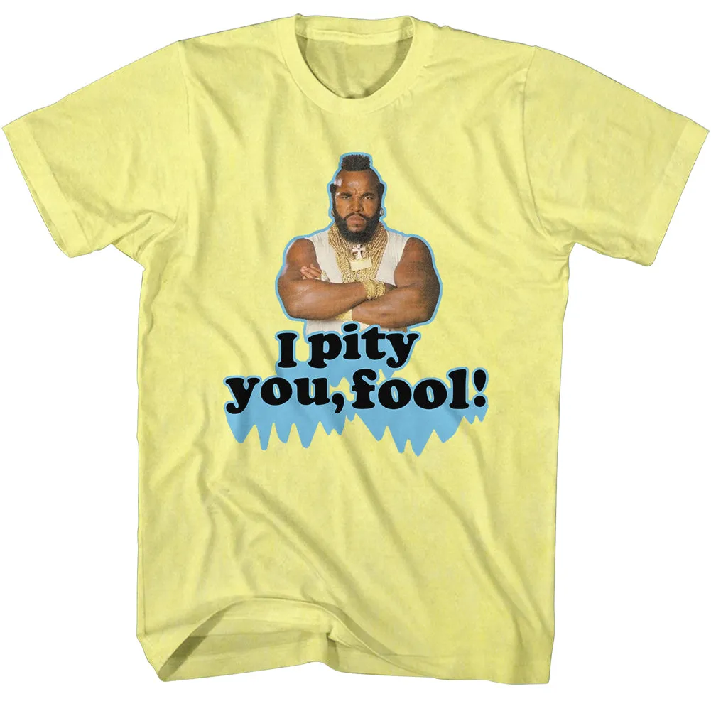 Mr. T I Pity You Men's T-Shirt